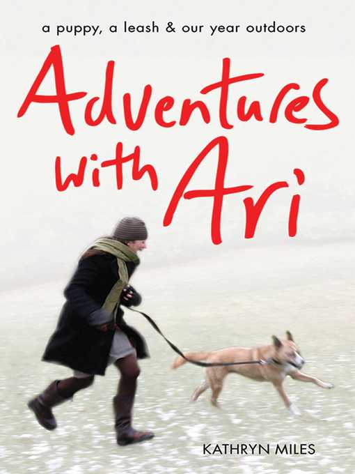 Title details for Adventures with Ari by Kathryn Miles - Available